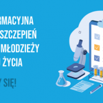 Szczepienia uczniów w wieku 12-18 lat – informacje dla szkół i placówek